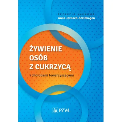 �ywienie os�b z cukrzyc� i chorobami towarzysz�cymi - Anna Jeznach-Steinhagen