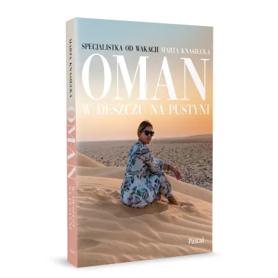 Oman. W deszczu na pustyni