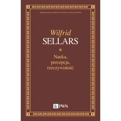 Nauka, percepcja, rzeczywisto�� - Wilfrid Sellars
