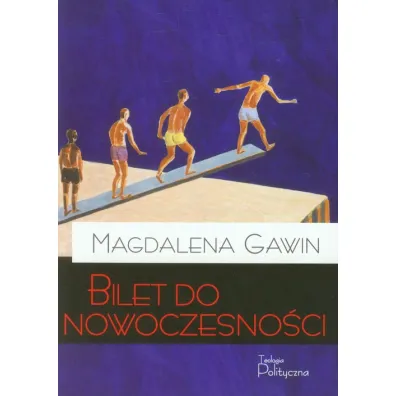 Bilet do nowoczesno�ci - Magdalena Gawin