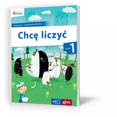 Owocna edukacja. Chc� liczy�. Klasa 1 - Krystyna Kami�ska