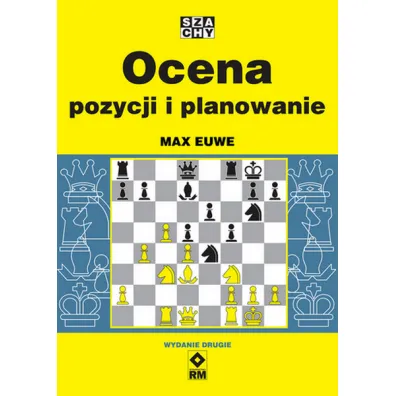 Ocena pozycji i planowanie - Max Euwe