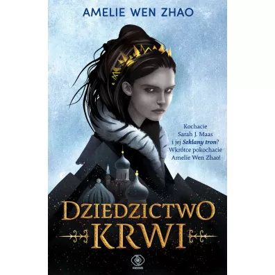 Dziedzictwo krwi. Tom 1 - Amelie Wen Zhao
