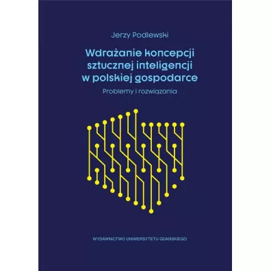 Wdra�anie koncepcji sztucznej inteligencji - Jerzy Podlewski