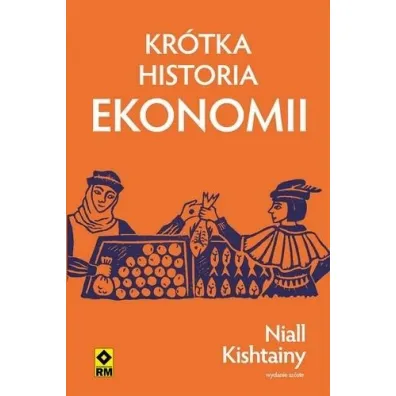 Kr�tka historia ekonomii - Niall Kishtainy