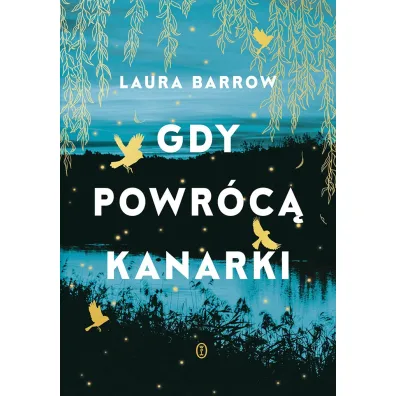 Gdy powr�c� kanarki - Laura Barrow