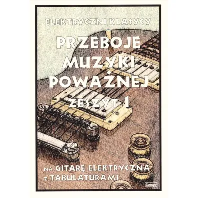 Przeboje muzyki powa�nej 1 (git.el.)