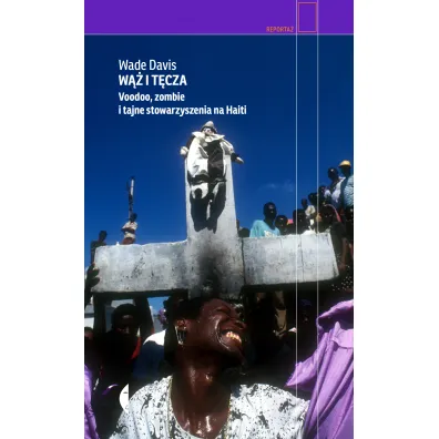 W�� i t�cza. Voodoo, zombie i tajne stowarzyszenia na Haiti - Wade Davis