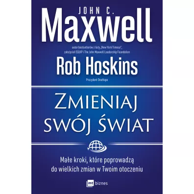 Zmieniaj swj wiat - John C. Maxwell, Rob  Hoskins