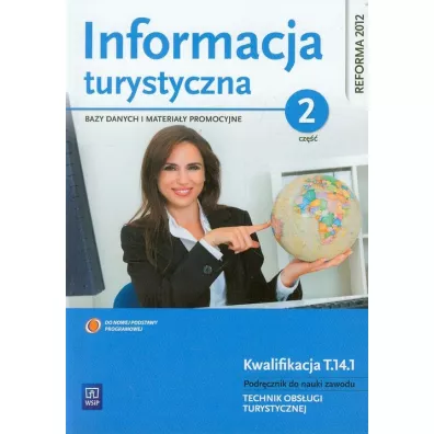 Informacja turystyczna. Bazy danych i materia�y promocyjne. Kwalifikacja T.14.1. Podr�cznik do nauki zawodu. Technik obs�ugi turystycznej. Cz�� 2 - Zygmunt Kruczek