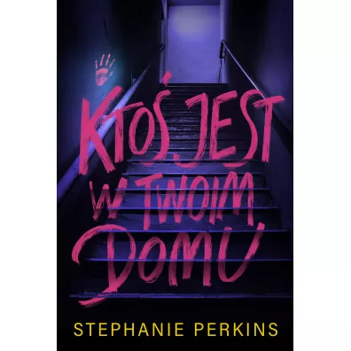 Kto jest w Twoim domu - Stephanie Perkins