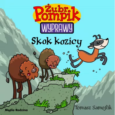 Skok kozicy. �ubr Pompik. Wyprawy. Tom 16 - Tomasz Samojlik