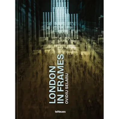 London in Frames - Ovidiu Selaru