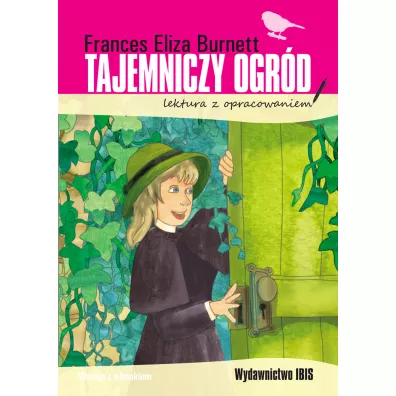 Tajemniczy ogrd. Lektura z opracowaniem - Frances Hodgson Burnett