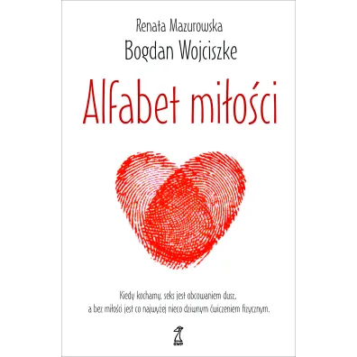 Alfabet mi�o�ci - Bogdan Wojciszke, Renata Mazurowska