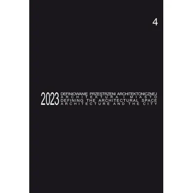 Defining the Architectural Space, 2023 vol. 4 - Anna Mielnik