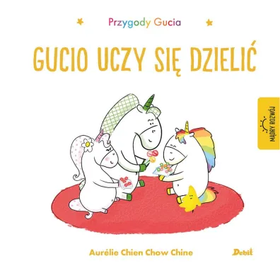 Gucio uczy si� dzieli�. Przygody Gucia - Aurelie Chien Chow Chine