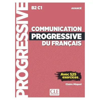Communication progressive du fran�ais - Niveau avanc� B2-C1 + nagrania audio online - Claire Miquel