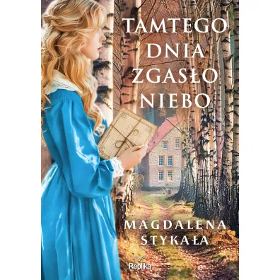 Tamtego dnia zgas�o niebo - Magdalena  Styka�a