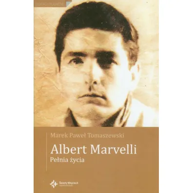 Albert Marvelli. Pe�nia �ycia - Marek Pawe� Tomaszewski