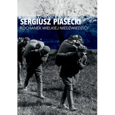 Kochanek wielkiej nied�wiedzicy - Sergiusz Piasecki