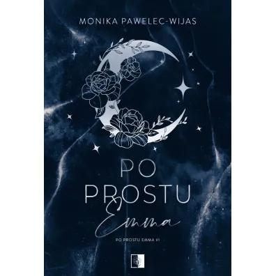 Po prostu Emma. Tom 1 - Monika  Pawelec-Wijas