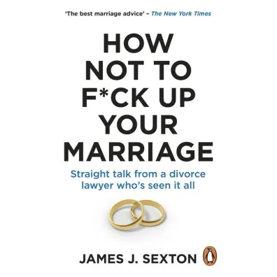 How Not to F*ck Up Your Marriage wer. angielska - James  Sexton
