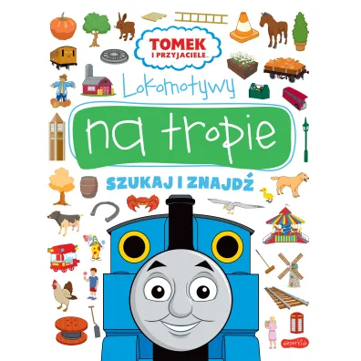 Lokomotywy na tropie. Tomek i przyjaciele. Szukaj i znajd�
