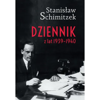 Dziennik z lat 1939-1940 - Stanis�aw Schimitzek