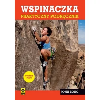 Wspinaczka Praktyczny podrcznik - John Long
