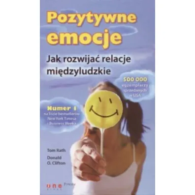 Pozytywne emocje. Jak rozwija� relacje mi�dzyludzkie - Tom Rath, Clifton O. Donald