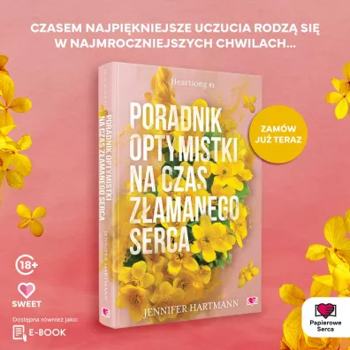 Poradnik optymistki na czas z�amanego serca. Heartsong. Tom 1