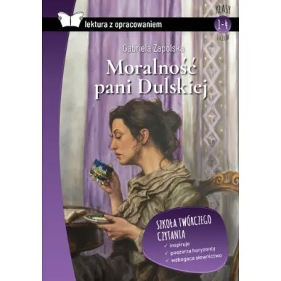 Moralno�� pani Dulskiej. Lektura z opracowaniem - Gabriela Zapolska