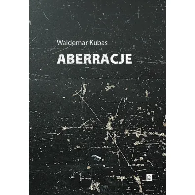 Aberracje - Waldemar Kubas