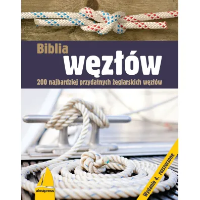 Biblia w�z��w. 200 najbardziej przydatnych �eglarskich w�z��w