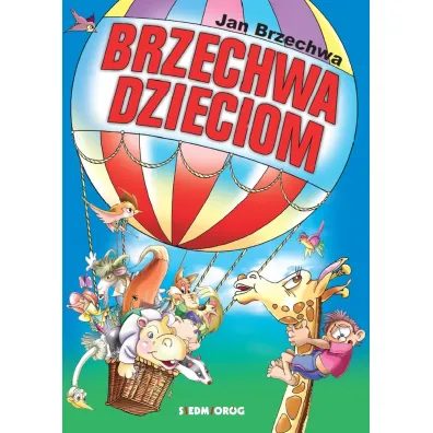 Brzechwa dzieciom - Jan Brzechwa