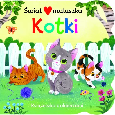 �wiat maluszka. Kotki. Ksi��eczka z okienkami - Ginger Swift, Fhiona Galloway