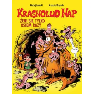 Konkurs im. Janusza Christy �eni si� tylko osiem razy. Krasnolud Nap. Tom 4 - Maciej Jasi�ski, Krzysztof Trystu�a