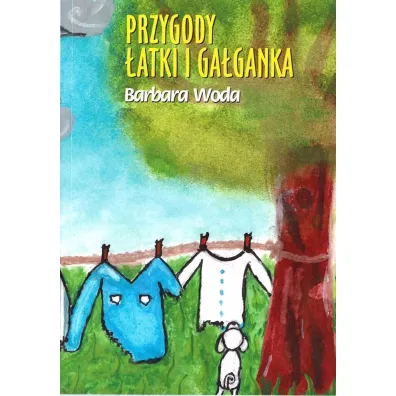 Przygody �atki i Ga�ganka - Barbara  Woda