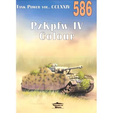 Tank Power vol. CCLXXIV PzKpfw IV Colour 586 - Janusz Ledwoch