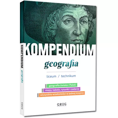Geografia. Kompendium. Liceum i technikum