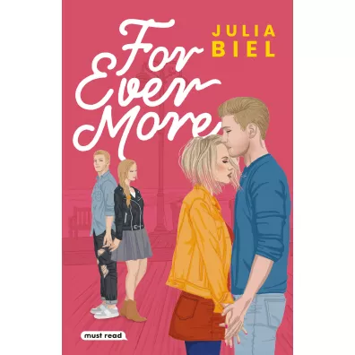 For Ever More. Be My Ever. Tom 2 - Julia  Biel