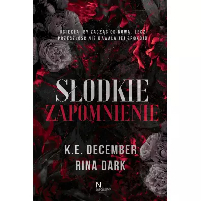 S�odkie zapomnienie - K. E. December, Rina Dark