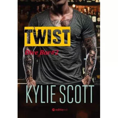 Twist. Dive Bar. Tom 2 - Kylie Scott