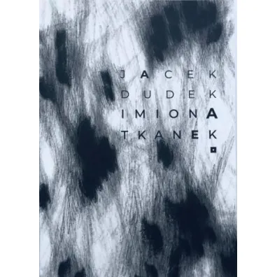 Imiona tkanek - Jacek  Dudek