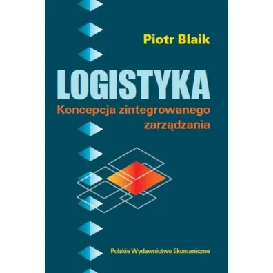 Logistyka. Koncepcja zaintegrowanego zarz�dzania - Piotr Blaik