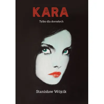Kara. Tylko dla doros�ych
