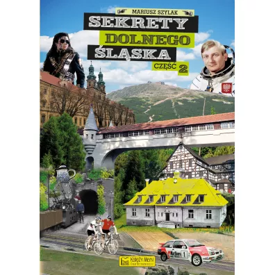 Sekrety Dolnego �l�ska. Cz�� 2 - Mariusz Szylak
