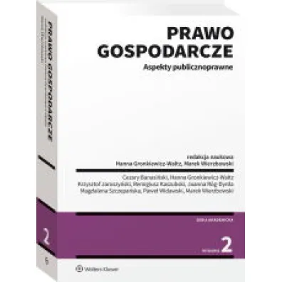 Prawo gospodarcze. Aspekty publicznoprawne