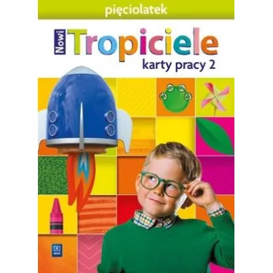 Nowi Tropiciele. Pi�ciolatek. Karty pracy. Cz�� 2 - Beata Gawro�ska, Emilia Raczek